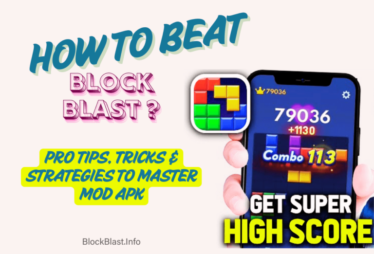 How to Beat Block Blast MOD APK in 2025?